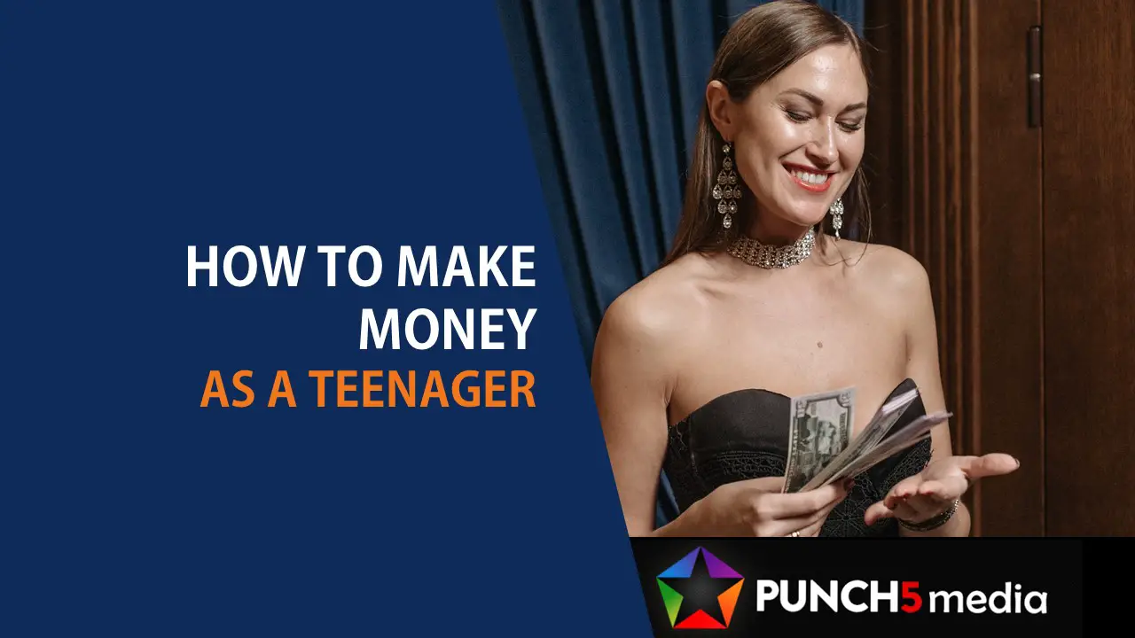 How to make money as a teenager